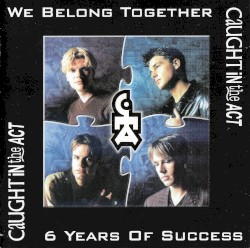 We Belong Together / 6 Years of Success