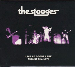 Live at Goose Lake: August 8th, 1970