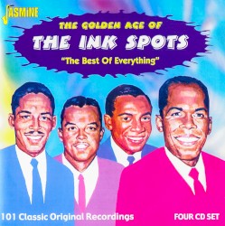 The Golden Age of the Ink Spots: The Best of Everything