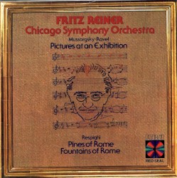 Mussorgsky/Ravel: Pictures at an Exhibition / Respighi: Pines of Rome / Fountains of Rome