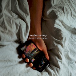 modern anxiety (Banx & Ranx remix)