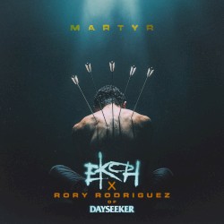 MARTYR feat. Rory Rodriguez of Dayseeker