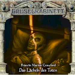 Gruselkabinett 176: Das LĂ€cheln des Toten