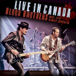 Blood Brothers: Live in Canada