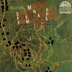 Sonatas nos. 2 and 3 for violin and piano / Five madrigal stanzas