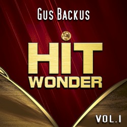 Hit Wonder: Gus Backus, Vol. 1