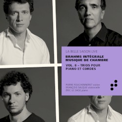 Intégrale Musique de Chambre, Vol. 8: Trios pour Piano et Cordes