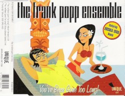 You’ve Been Gone Too Long