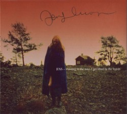 Standing in the Trees I Get Lifted by the Leaves