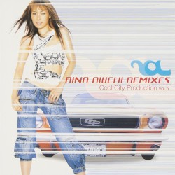 RINA AIUCHI REMIXES Cool City Production vol.5