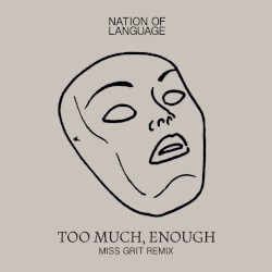 Too Much, Enough (Miss Grit Remix)