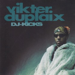 DJ-Kicks: Vikter Duplaix