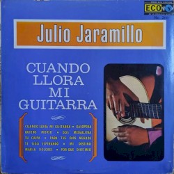 Cuando llora mi guitarra