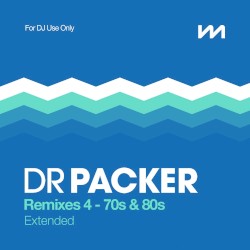 Dr Packer Remixes 4: 70s & 80s β Extended