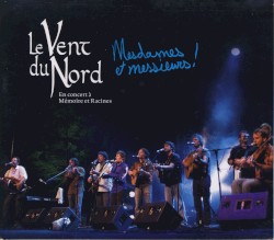 Mesdames et Messieurs! En Concert à Mémoire et Racines