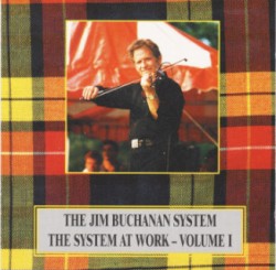 The Jim Buchanan System: The System at Work Vol. 1