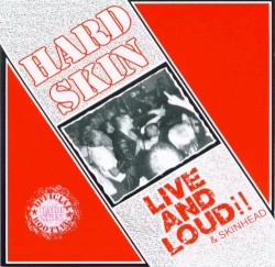Live and Loud!! & Skinhead