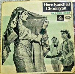 Hare Kanch Ki Chooriyan