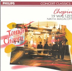 Tonight Chopin: 19 Waltzes