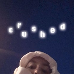 c r u s h e d