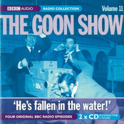 The Goon Show, Volume 11: “He’s Fallen in the Water”