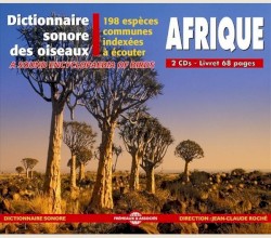 Dictionnaire sonore des oiseaux : Afrique / A Sound Encyclopedia of Birds