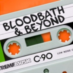 Bloodbath and Beyond