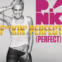 F**kin' Perfect (radio edit)