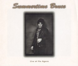 Summertime Bruce: Live at the Agora