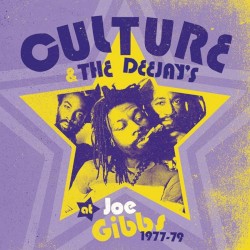 Culture & The Deejay's at Joe Gibbs 1977-1979