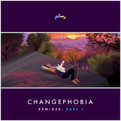 Changephobia Remixes: Part I