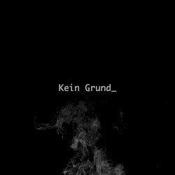 Kein Grund