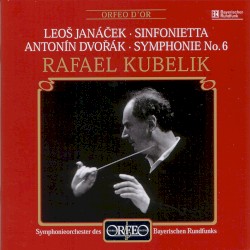 Janáček: sinfonietta / Dvořák: Symphonie no. 6