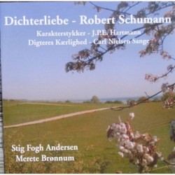 Schumann: Dichterliebe / Hartmann: Karakterstykker / Nielsen: Digteres Kærlighed
