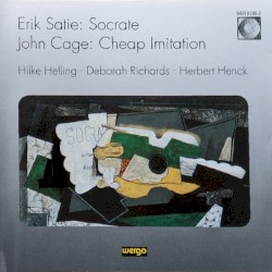 Eric Satie: Socrate / John Cage: Cheap Imitation