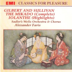 The Mikado (Complete) / Iolanthe (Highlights)