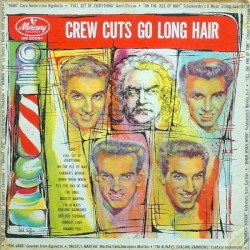 The Crewcuts Go Long Hair