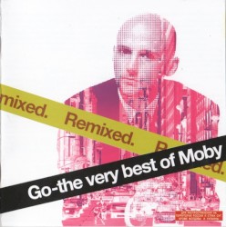 Go: The Very Best of Moby Remixed