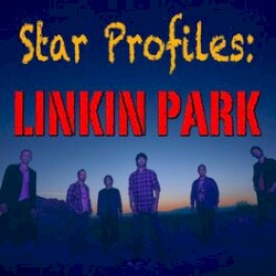Star Profile: Linkin Park