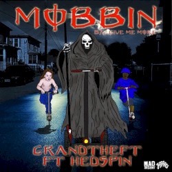 Mobbin / Give Me More