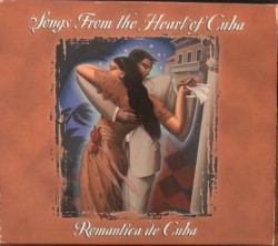 Songs from the Heart of Cuba