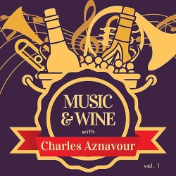 Music & Wine with Charles Aznavour, Vol. 1