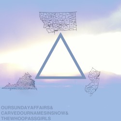 Our Sunday Affairs / Carved Our Names In Snow / The Whoopass Girls Split
