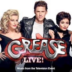 Grease Live! (Music From the Television Event)