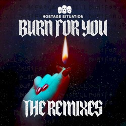 Burn For You (DirtySnatcha remix)