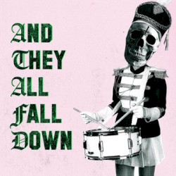 And They All Fall Down