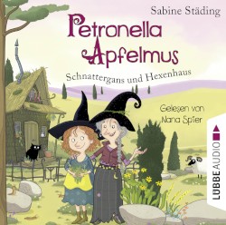 Petronella Apfelmus: Schnattergans und Hexenhaus