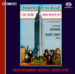 Rhapsody in Blue / I Got Rhythm / Piano Concerto in F / Second Rhapsody