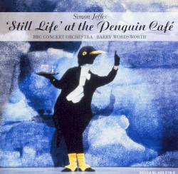 âStill Lifeâ at the Penguin Cafe