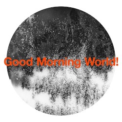Good Morning World!
